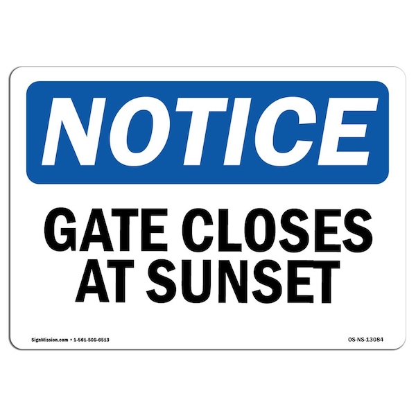 Safety Sign, OSHA Notice, 7" Height, Aluminum, Gate Closes At Sunset Sign, Landscape